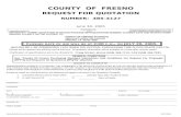 Bid-Contract Service & Supply - Fresno County, California · Web viewFRESNO, CA 93702-4599 Closing date of bid will be at 2:00 p.m., on JULY 29, 2005 JULY 29, 2005. QUOTES WILL BE
