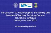 Introduction to Hydrographic Surveying and Nautical ... MAC… · Introduction to Hydrographic Surveying and Nautical Charting Training Course St John’s, Antigua 30 May -10 June