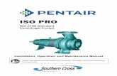 ISO PRO - Pentair · When the pump is handling hazardous liquids care must be taken ... ISO PRO pump noise level ... Correction For Unit - Add to motor noise level dB(A) 60 - 64 12.0
