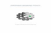 GREENING BANKING POLICY - UN Environment Inquiryunepinquiry.org/wp-content/.../2016/09/10_Greening_Banking_Policy.pdf · Greening Banking Policy 2 This input paper has ... Deepali