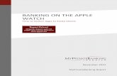 BANKING ON THE APPLE WATCH - MyPrivateBanking - MyPrivateBanking... · BANKING ON THE APPLE WATCH ... offered by wearable technologies have only scratched the surface so far,” states