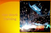 Hot Work Permit Program - University of Central Missouri · Understand PPE and What Not to Wear ... and contractors doing hot work on UCM property 6 . ... Hot Work Permit Program