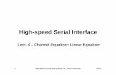 High-speed Serial Interface - Yonsei Universitytera.yonsei.ac.kr/class/2013_1_2/lecture/Lect4_EQ_LE.pdf · High-speed Serial Interface Lect. 4 ... Design example ... – Limiting