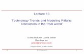 Lecture 13 Technology Trends and Modeling Pitfalls ...esaki.ee.boun.edu.tr/courses/ee537/lecture/6-lect_4.5_techtrends_1... · JZ EE 371 Lecture 13 4 CMOS Technology generations ...