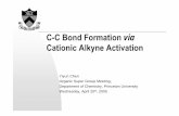 Cationic Alkyne Activation - Home | Princeton Universityorggroup/supergroup_pdf/ychen... · 2005-05-02 · Cationic Alkyne Activation Yiyun Chen Organic Super Group Meeting, Department