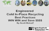 Engineered Cold In-Place Recycling - wrapp.org Conference/Scott_Metcalf... · Milling Head . Cracking Pattern is Disrupted . Crusher and Pug Mill Unit Crusher Unit ... US–191 MP