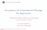 Acceptance & Commitment Therapy for depression · Acceptance & Commitment Therapy for depression ... • The historical and conceptual roots of ACT ... conscious human being and to