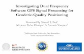 Investigating Dual Frequency Software GPS Signal … · 2016-08-15 · recent deployed GPS Satellite. Global Positioning System (GPS) GPS is a global navigation satellite system (GNSS)