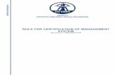 RULE FOR CERTIFICATION OF MANAGEMENT … FOR CERTIFICATION OF MANAGEMENT SYSTEM ... EN ISO/IEC 17021-1 Conformity assessment ... and/or provide guidance for …