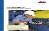 Centro-Matic® Automated Lubrication Systems Germany and India that ... Electric Used where compressed air is not available, or electrical ... In each case, injectors are ...