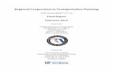 Regional Cooperation in Transportation Planning€¦ · Regional Cooperation in Transportation Planning FDOT Project BDK77 977-16 Final Report February 2012 Prepared for Florida Department