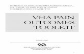 VHA PAIN OUTCOMES TOOLKIT - U.S. Department of … VHA Pain Outcomes Toolkit was developed by the VA National Pain Outcomes Workgroup, a subgroup of the VA National Pain Management