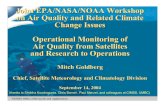 Joint EPA/NASA/NOAA Workshop on Air Quality and …€¢ Challenges: measuring trace gases/aerosols in PBL, tropospheric profiles, cloud screening – Exploit instrument synergy: multi-sensor