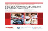 Emerging Innovations in Managed Long-Term …/media/Microsite/Files/2017...EMERGING INNOVATIONS IN MANAGED LONG-TERM SERVICES AND SUPPORTS FOR FAMILY CAREGIVERS iii EMERGING INNOVATIONS