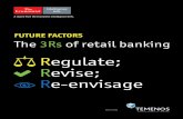 Future factors: The three Rs of retail banking · Future factors: The three Rs of retail banking 3 © The Economist Intelligence Unit Limited 2015 sanguine about the impact of regulation