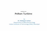 Lecture on Pelton Turbine - iitism.ac.inshibayan/MMC 16101 Fluid Machines... · For general case, but for pelton wheel... * * Where water coming out of the nozzle is always in contact