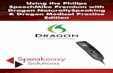 Using the Philips SpeechMike Premium with Dragon ... · Dragon NaturallySpeaking & Dragon Medical Practice Edition ... E.Troubleshooting 36 ... dictation solutions to professionals