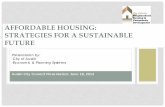 AFFORDABLE HOUSING: STRATEGIES FOR A ... HOUSING: STRATEGIES FOR A SUSTAINABLE FUTURE Presentation by: -City of Austin -Economic & Planning Systems Austin City Council Presentation: