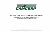 DUST COLLECTOR BAGHOUSE - CAMCORP, Inc. Info/Baghouse_Collector_IOM_Manual.pdf · DUST COLLECTOR BAGHOUSE INSTRUCTION, OPERATIONS & MAINTENANCE MANUAL CLEAN AIR MANAGEMENT COMPANY,