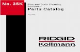 No. 35K Pipe and Drain Cleaning Equipment Parts Catalog · 2017-07-01 · Pipe and Drain Cleaning Equipment Parts Catalog July 2001 ... — 73992 Power Unit - 120V 60Hz 1 42402 Screw