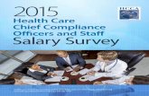 Health Care Chief Compliance Officers and Staff Salary … · Health Care Chief Compliance Officers and Staff ... The 2015 Health Care Chief Compliance Officers and Staff Salary Survey