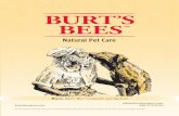 Burt, Burt’s Bees co-founder and dog lover Burt’s Bees ® co-founder and dog lover 2 burtsbeespets.com . 646-572-0516 . sales@burtsbeespets.com • pH Balanced for Dogs • No