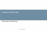 Access Control Lists - Abdus Salam Centre for Physics · 2014-03-13 · Configure Standard IPv4 ACLs Configuring a Standard ACL Example ACL ... Verifying Extended ACLs . 33 Processing