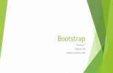 Bootstrap - University of Torontomashiyat/csc309/Tutorial/6/Bootstrap.pdf · Bootstrap divides a page into a grid of 12 columns and multiple rows for easier positioning of elements.