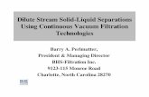 Dilute Stream Solid-Liquid Separations Using … Stream Solid-Liquid Separations Using Continuous Vacuum Filtration Technologies ... • Algae Lab & Pilot Tests ... Three step, counter