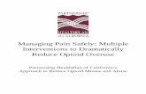 Managing Pain Safely: Multiple Interventions to ... Pain Safely: Multiple Interventions to Dramatically Reduce Opioid Overuse Partnership HealthPlan of California’s Approach to Reduce
