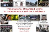 Transnational Organized Crime In Latin America and the ... Organized Crime as a LAC Security Issue • Not all “multinational” TOCs are the same • Major groupings (“Cartels”)