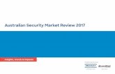 Australian Security Market Review 2017 · Australian Security Market Review 2017 Proudly brought to you by: Insights, trends & impacts securityexpo.com.au divcom.net.au