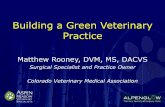 Building a Green Veterinary Practice - Aspen Meadowaspenmeadowvet.com/.../11/building_a_green_veterinary_practice.pdf · Building a Green Veterinary Practice Matthew Rooney, DVM,
