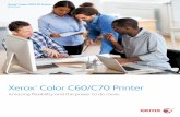 Xerox Color C60/C70 Printer · Xerox ® Color C60/C70 Printer Amazing flexibility and the power to do more. Xerox® Color C60/C70 Printer Brochure