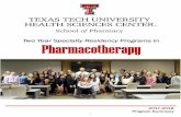 Two Year Specialty Residency Programs in - ttuhsc.edu · 2 Texas Tech University Health Sciences Center School of Pharmacy offers the Pharmacotherapy Specialty Resi-dency Training