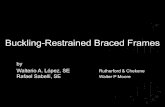Buckling-Restrained Braced Frames - SEAoT · Buckling-Restrained Braced Frames (BRBFs) • Code Intent • How BRBs work • Brief History of BRBFs in US Codes • Sample BRBF Construction