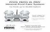 POOL FROG XL Pro Manual English - King Technology are 5 parts to the POOL FROG XL PRO® System: Two In Ground Cyclers, the POOL FROG® Mineral Reservoir, FROG BAM® 90-day Algae