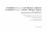 Robot ARC Mate 50 iC - M-SAMC Home · FANUC Robot LR Mate 200 iC FANUC Robot ARC Mate 50 iC Mechanical Unit MAINTENANCE MANUAL MARMTLR2012071E REV. C This publication contains proprietary