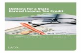 Options for a State Earned Income Tax Credit for a State Earned Income Tax Credit ... a state earned income tax credit ... 6 Legislative Analyst’s Office .