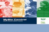 MyBio Carnival - International Service for the Acquisition ... · In Rio de Janiero, Brazil, a frenzy of non-stop music and street dancing attract millions of participants to the