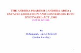 THE ANDHRA PRADESH ( ANDHRA AREA ) ESTATES (ABOLITION AND CONVERSION INTO RYOTWARI ... A ACT.pdf · 2014-08-21 · ESTATES (ABOLITION AND CONVERSION INTO RYOTWARI) ACT ,1948 ... of