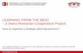 LEARNING FROM THE BEST a Swiss-Romanian Cooperation Project · The project  wants to develop the ... 5. What