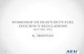 WORKSHOP ON HEAVY-DUTY FUEL EFFICIENCY REGULATIONS · WORKSHOP ON HEAVY-DUTY FUEL EFFICIENCY REGULATIONS April 29th, 2015. K. SRINIVAS . ... Buoyancy correction for 40CFR1065 requirement