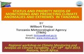 STATUS AND PRIORITY NEEDS OF MONITORING AND … · a s a Dodoma -20 -10 0 10 20 30 ... • Tanzania Meteorological Agency (TMA) was ... outlook in Tanzania. • First phase, TMA scientists