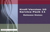 Kroll Version 10 Service Pack 11 V10 SP11 Release Notes_5.pdf · Kroll Version 10 Service Pack 11 Release Notes i ... Workflow queue screen enhancement ... Display Indication on Clinical