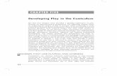Developing Play in the Curriculum - SAGE Publications · CHAPTER FIVE Developing Play in the Curriculum The ﬁrst four chapters have provided a detailed exploration of play, drawing