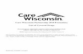 Care Wisconsin Partnership 2018 Formulary List of … Accepted Care Wisconsin Partnership 2018 Formulary List of Covered Drugs PLEASE READ: THIS DOCUMENT CONTAINS INFORMATION ABOUT