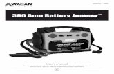 300 Amp Battery Jumper - Wagan · 300 Amp Battery Jumper™ Item No. : 2467 User’s Manual We are constantly improving our products so specifications are subject to change without