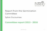 Report from the Germination Committee45.35.4.69/Content/Images/uploaded/Events/2016-tcom/ISTA-TCOMs... · Report from the Germination Committee . ... to improve germination by soaking