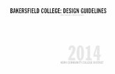 BAKERSFIELD COLLEGE: DESIGN GUIDELINES - … · BAKERSFIELD COLLEGE: DESIGN GUIDELINES. ... Mrs. Kay S. Meek Mr. Stuart O. Witt. ... Brief Design Criteria & Vision 1.1.2. Architecture